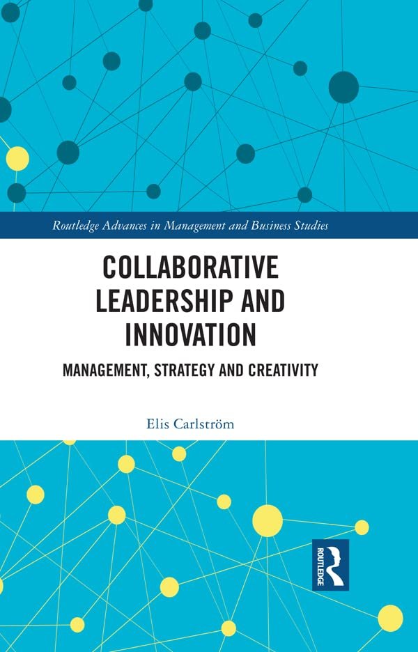 Collaborative Leadership and Innovation Management Strategy and ...