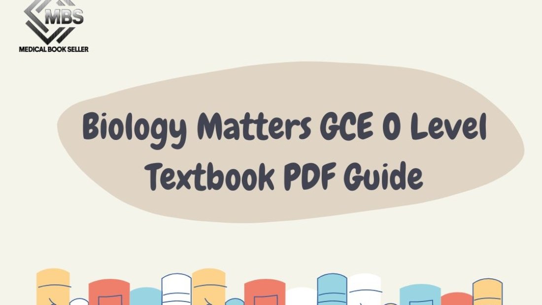 Biology Matters GCE O Level Textbook PDF